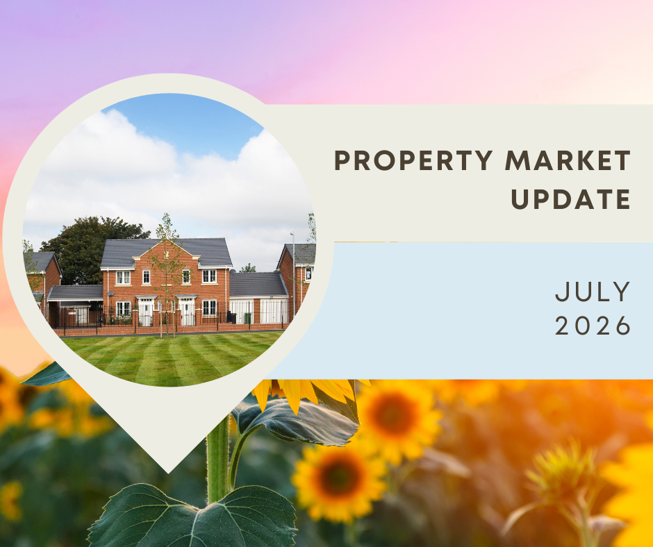 July 2026: Latest Property Market Update